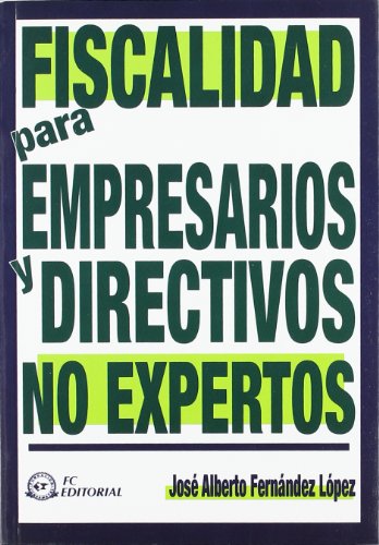 Beispielbild fr Fiscalidad para Empresarios y Directivos No Expertos zum Verkauf von Hamelyn