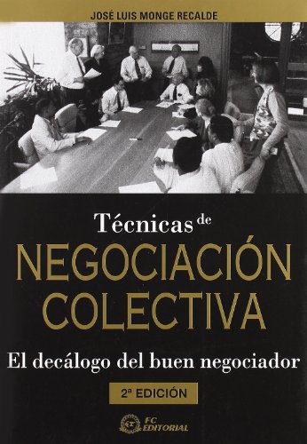 Beispielbild fr Tcnicas de negociacin colectiva el declogo del buen negociador zum Verkauf von MARCIAL PONS LIBRERO