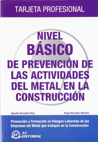 Imagen de archivo de Nivel Bsico de Prevencin de las Actividades Del Metal en la Construccin a la venta por Hamelyn