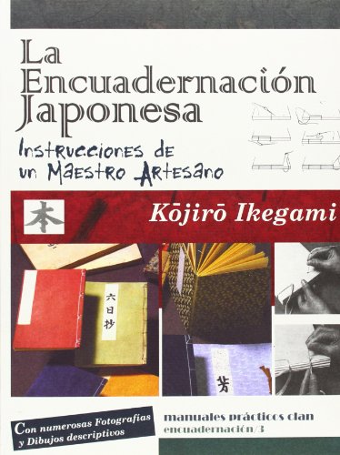 Stock image for La encuadernacin japonesa Instrucciones de uso de un maestro artesano for sale by Iridium_Books