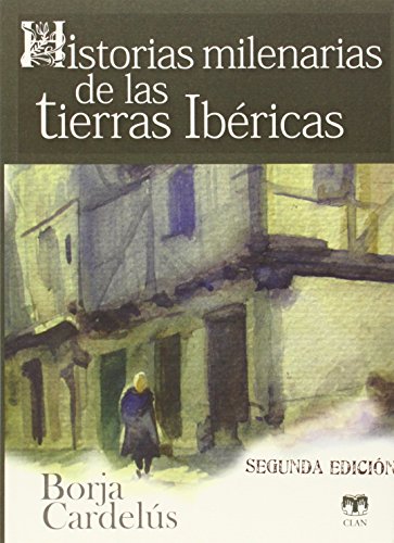 Imagen de archivo de HISTORIAS MILENARIAS DE LAS TIERRAS IBRICAS a la venta por KALAMO LIBROS, S.L.