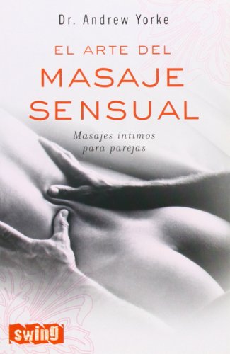 9788496746022: El arte del masaje sensual (Spanish Edition)