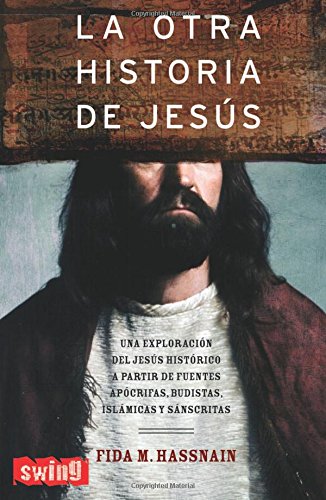LA OTRA HISTORIA DE JESUS / THE OTHER HISTORY OF JESUS - FIDA M. HASSNAIN