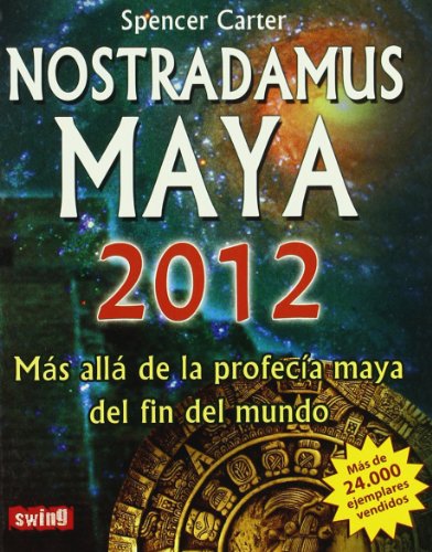 Beispielbild fr NOSTRADAMUS MAYA 2012 (RSTICA). Ms all de la profeca Maya del apocalipsis (Exitos (swing)) zum Verkauf von medimops
