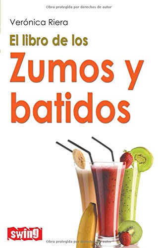 Imagen de archivo de El Libro de Los Zumos y Batidos a la venta por Better World Books