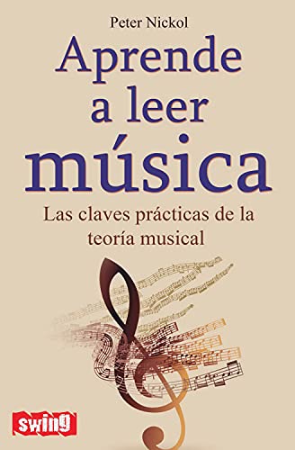 Beispielbild fr Aprende A Leer Musica: Las Claves Practicas de la Teoria Musical (Swing) zum Verkauf von medimops