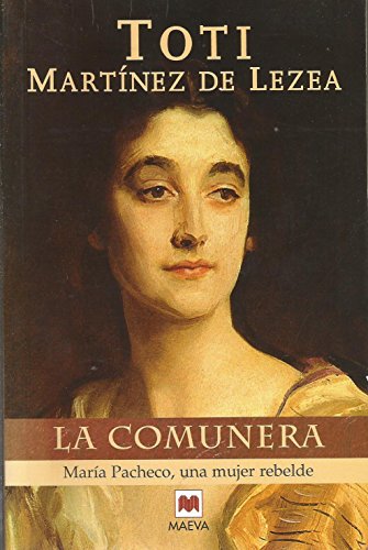 Stock image for La comunera: Mara Pacheco, una mujer rebelde. for sale by Ammareal