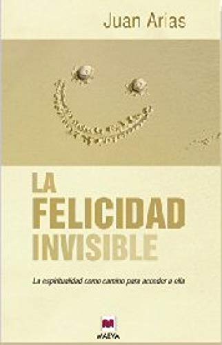 9788496748088: Felicidad invisible, la