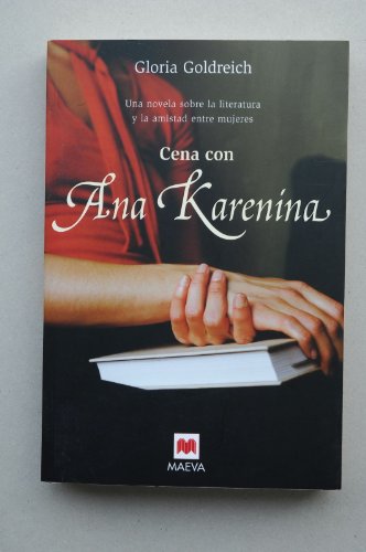 9788496748101: Cena con Ana Karenina: Una novela sobre la literatura y la amistad entre mujeres.
