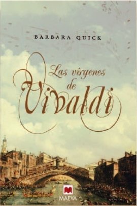 Beispielbild fr Las vrgenes de Vivaldi: La apasionante recreacin de la Venecia del siglo XVIII y la historia de la alumna predilecta del compositor. (Grandes Novelas) zum Verkauf von medimops