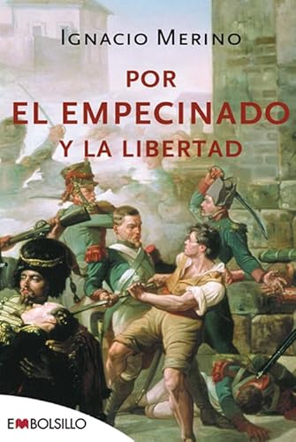 9788496748446: Por el empecinado y la libertad: 200 aniversario del levantamiento de Madrid contra la invasin francesa el 2 de mayo de 1808. (EMBOLSILLO)