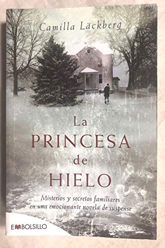 9788496748521: La princesa de hielo: Misterios y secretos familiares en una emocionante novela de suspense. (EMBOLSILLO)