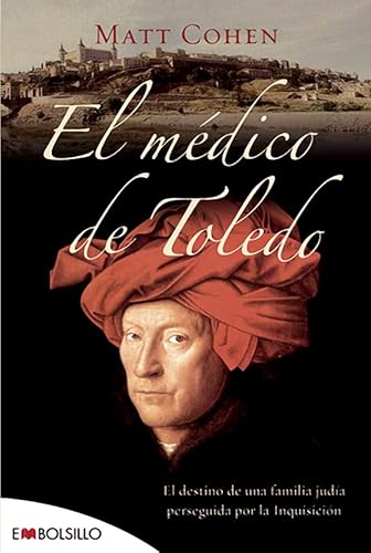 Stock image for El Mdico De Toledo: El Destino De Una Familia Juda Perseguida Por La Inquisicin. (embolsillo) for sale by RecicLibros