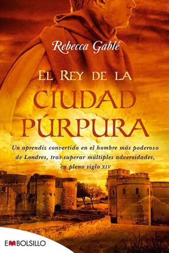 Beispielbild fr El rey de la ciudad p�rpura: Un aprendiz convertido en el hombre m�s poderoso de Londres, tras superar m�ltiples adversidades, en pleno siglo XIV. (EMBOLSILLO) (Spanish Edition) zum Verkauf von Wonder Book