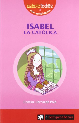 Beispielbild fr Isabel la Catlica (Sabelotod@s, Band 38) zum Verkauf von medimops