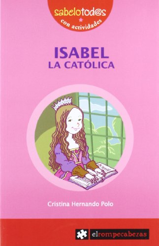 Imagen de archivo de Isabel la Catlica (Sabelotod@s, Band 38) a la venta por medimops