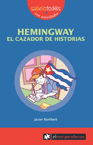 Imagen de archivo de HEMINGWAY EL CAZADOR DE HISTORIAS a la venta por Librerias Prometeo y Proteo