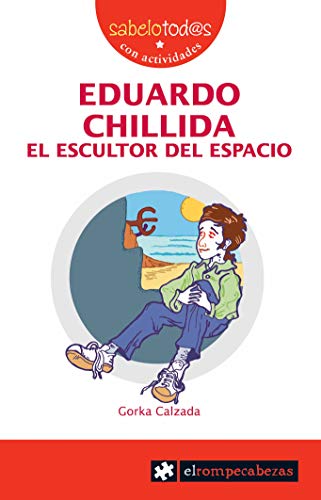 Imagen de archivo de EDUARDO CHILLIDA EL ESCULTOR DEL ESPACIO a la venta por Librerias Prometeo y Proteo