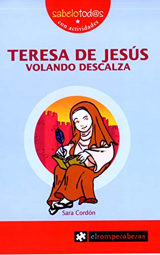 Stock image for Teresa de Jess volando descalza (Sabelotod@s, Band 65) for sale by medimops