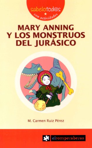 Imagen de archivo de MARY ANNING Y LOS MONSTRUOS DEL JURSICO a la venta por Librerias Prometeo y Proteo