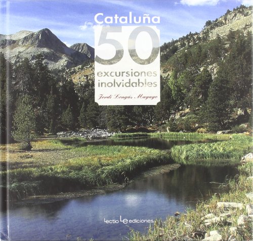 9788496754041: Catalua. 50 Excursiones Inolvidables: 1 (Iris)