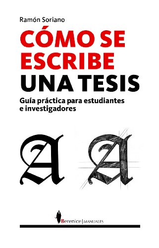 Manual cÃ³mo se escribe una tesis doctoral (Spanish Edition) (9788496756496) by Soriano Diaz, RamÃ³n Luis