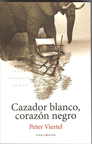 Cazador blanco. corazÃ³n negro (Spanish Edition) (9788496756618) by Viertel, Peter