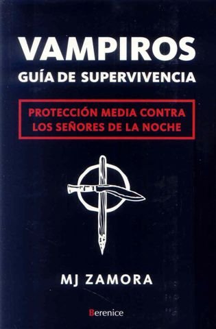 Imagen de archivo de Vampiros : gua de supervivencia : proteccin media contra los seores de la noche (Novela (berenice)) a la venta por medimops