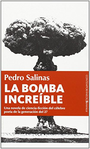 9788496756793: La bomba increble: Una novela de ciencia-ficcin del clebre poeta de la generacin del 27