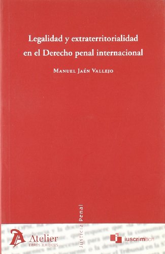 Imagen de archivo de Legalidad y extraterritorialidad en el Derecho penal internacional a la venta por MARCIAL PONS LIBRERO