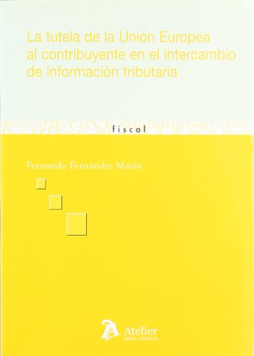 Imagen de archivo de La tutela de la Unin Europea al contribuyente en el intercambio de informacin tributaria a la venta por MARCIAL PONS LIBRERO