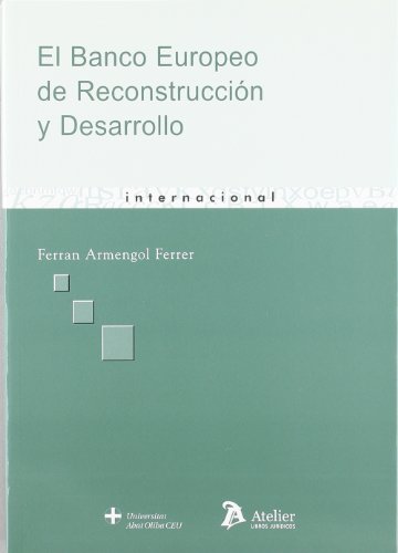 Imagen de archivo de EL BANCO EUROPEO DE RECONSTRUCCION Y DESARROLLO a la venta por KALAMO LIBROS, S.L.