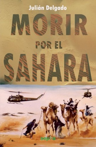 Imagen de archivo de Morir por el Sahara a la venta por Librera Prez Galds