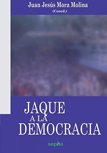 Imagen de archivo de Jaque a la democracia (Universitati) Soriano Daz, Ramn Luis; Alarc a la venta por Iridium_Books