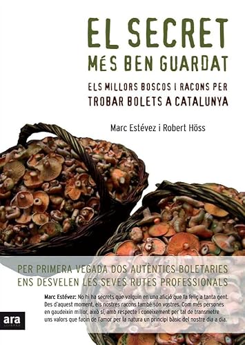 Stock image for El Secret Ms Ben Guardat. Els Millors Boscos I Racons per Trobar Bolets a Catalunya for sale by Hamelyn