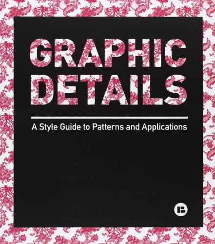 Imagen de archivo de Graphic Details: A Style Guide to Patterns and Applications a la venta por medimops
