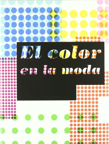 Stock image for _ el color en la moda Ed. 2008 for sale by LibreriaElcosteo