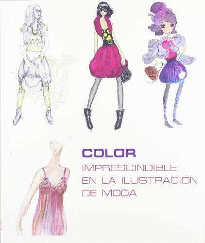 Beispielbild fr Color, Imprescindible en la Ilustraci?n de Moda zum Verkauf von Hamelyn