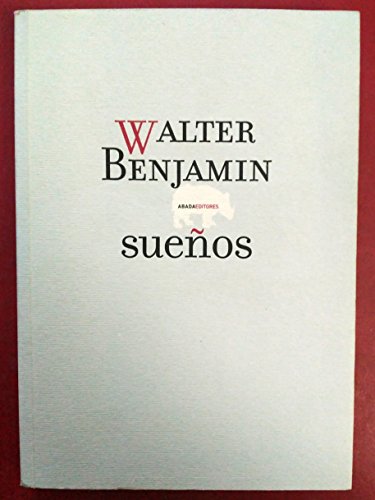SueÃ±os (Lecturas de filosofÃ­a) (Spanish Edition) (9788496775619) by Benjamin, Walter