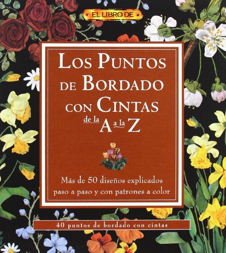 9788496777439: Los puntos de bordado con cintas de la A a la Z/ The Points of Knitting with Lace from A to Z