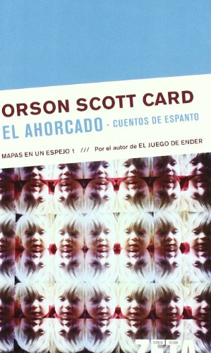 EL AHORCADO - CUENTOS DE ESPANTO - ORSON SCOTT CARD