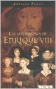 9788496778627: LAS SEIS ESPOSAS DE ENRIQUE VIII (BEST SELLER ZETA