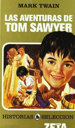 9788496778993: AVENTURAS DE TOM SAWYER: SERIE: HISTORIAS SELECCION: 00000 (ZETA BOLSILLO TAPA DURA)