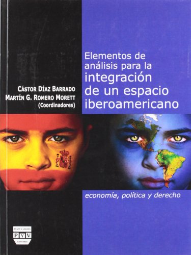 Imagen de archivo de ELEMENTOS DE ANALISIS PARA LA INTEGRACION DE UN ESPACIO IBEROAMERICANO: ECONOMIA, POLITICA Y DERECHO a la venta por KALAMO LIBROS, S.L.