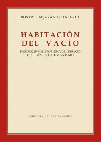 9788496780873: HABITACIN DEL VACO: HEIDEGGER Y EL PROBLEMA DEL ESPACIO DESPUS DEL HUMANISMO (Themata)
