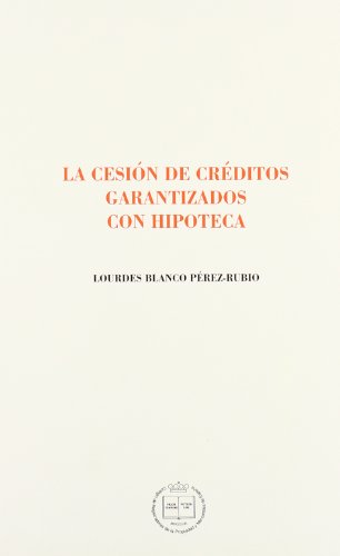 Imagen de archivo de LA CESIN DE CRDITOS GARANTIZADOS CON HIPOTECA a la venta por LibroUsado GRAN VA