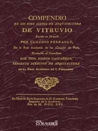 COMPENDIO DE LOS DIEZ LIBROS DE ARQUITECTURA DE VITRUVIO - PERRAULT CLAUDIO