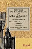 Imagen de archivo de Compendio de la historia de los ?rabes (Geograf?a e Historia) (Spanish Edition) a la venta por SecondSale