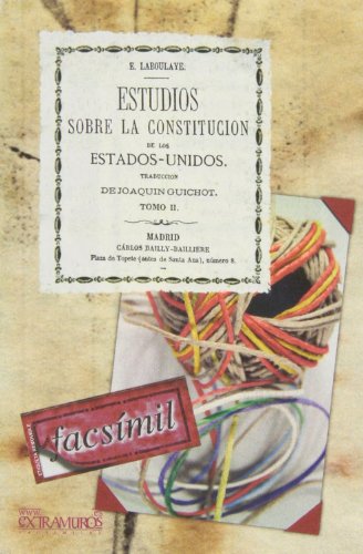 Imagen de archivo de Facsmil: Estudios sobre la constitucion de los Estados Unidos. Tomo II (Amrica) a la venta por medimops