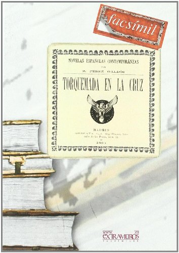 Torquemada en la cruz (Literatura) (Spanish Edition) (9788496784741) by PÃ©rez GaldÃ³s, Benito